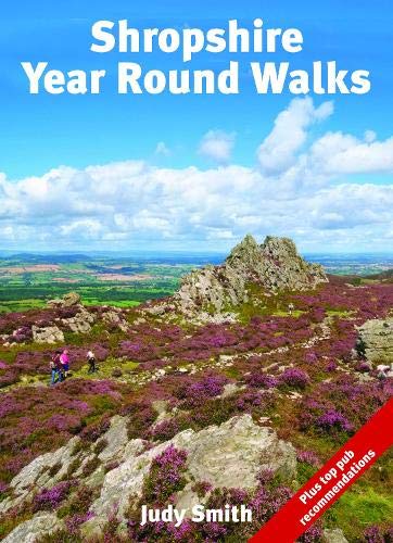 Shropshire Year Round Walks: 20 Circular Walking Routes for Spring, Summer, Autumn & Winter