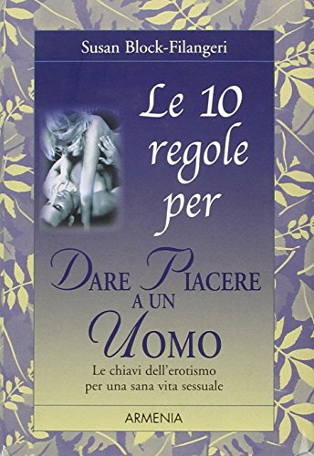 Le 10 regole per dare piacere a un uomo
