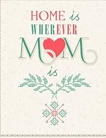 Home Is Wherever Mom Is: Giant Card/Notebook 1511913576 Book Cover