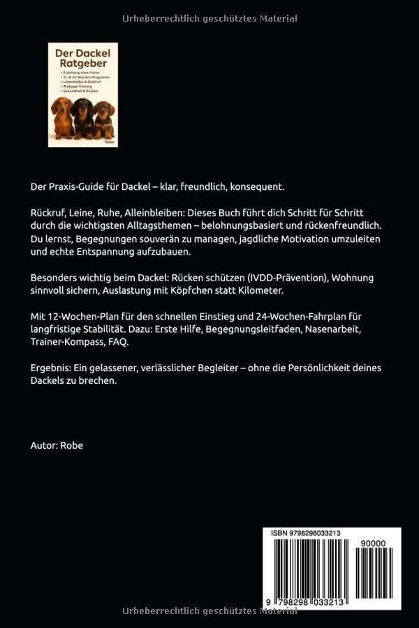 Der Dackel Ratgeber – Erziehung, Pflege & Alltagstipps: Alles, was Sie über Ihren Dackel wissen müssen – vom Welpen bis zum Senior