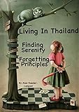 Living in Thailand ... Finding Serenity ... Forgetting Principles