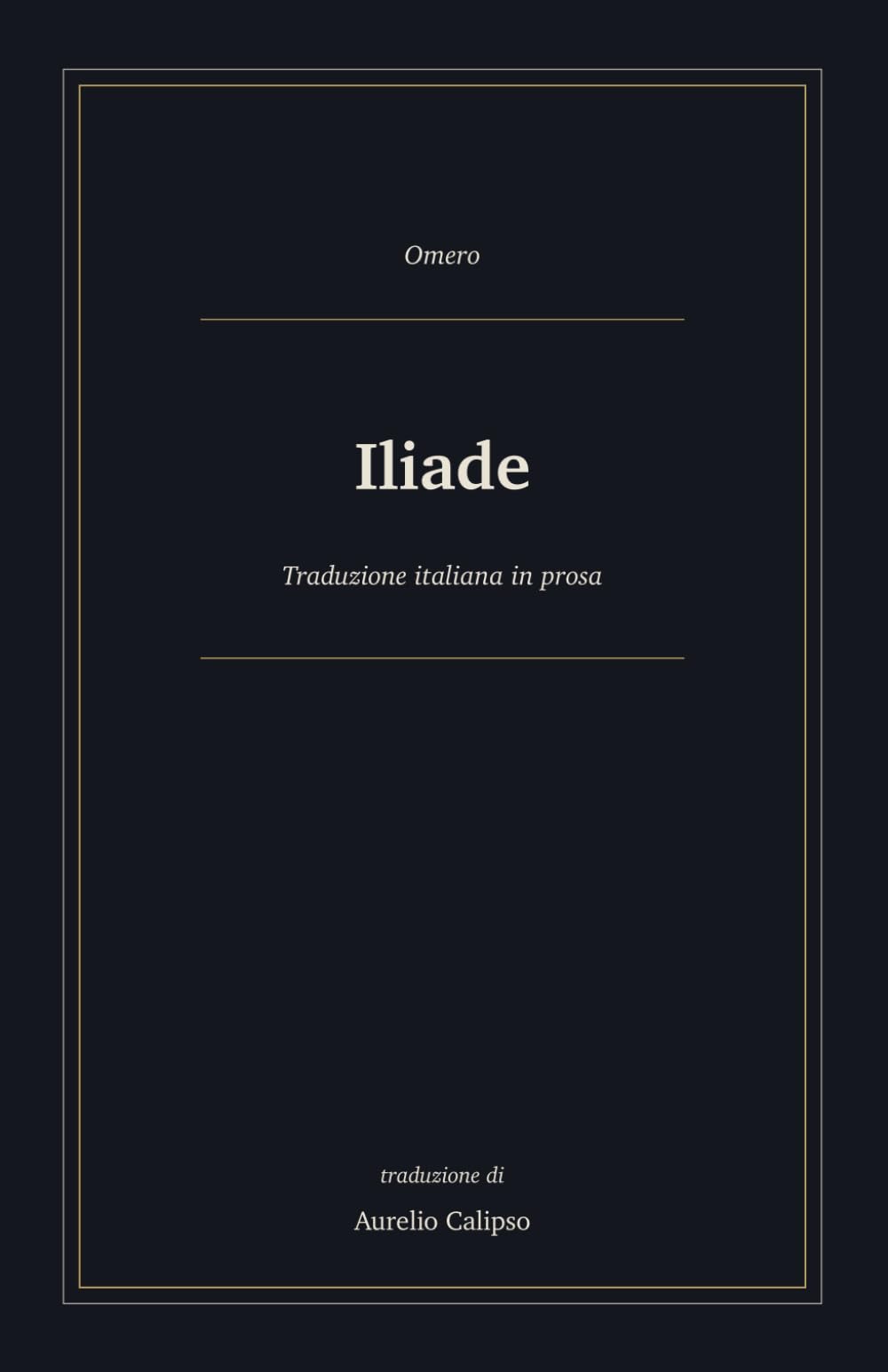 Iliade: Traduzione italiana in prosa (Avventure epiche)