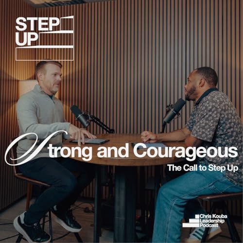 Strong and Courageous: The Call to Step Up