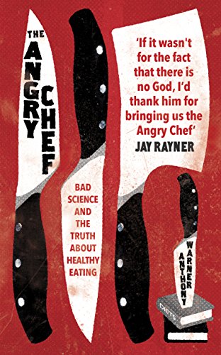 Preisvergleich Produktbild The Angry Chef: Bad Science and the Truth About Healthy Eating