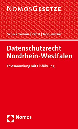 Datenschutzrecht Nordrhein-Westfalen: Textsammlung mit Einführung - Rechtsstand: 1. Februar 2020