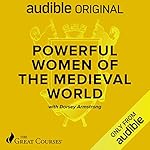Cover of Powerful Women of the Medieval World