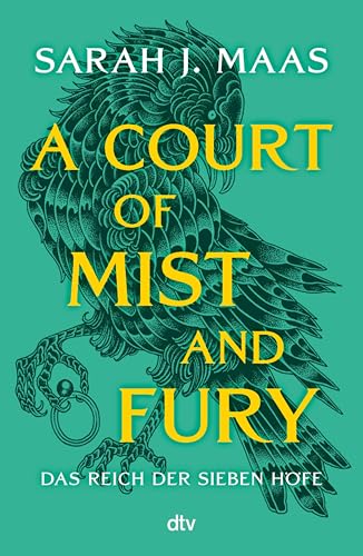 A Court of Mist and Fury: deutsche Ausgabe - die globale Romantasy-Bestseller-Reihe (Das Reich der sieben Höfe-Reihe 2) (German Edition)