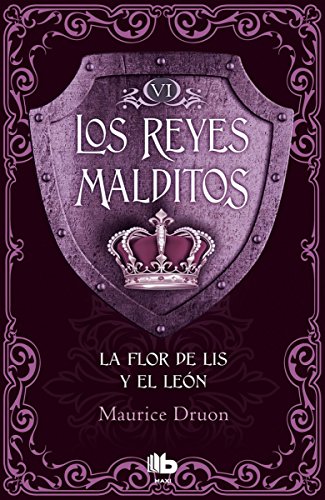 La flor de Lis y el león (Los Reyes Malditos 6) [Spanish] 8490703760 Book Cover