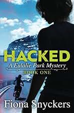 Hacked: The Eulalie Park Mysteries Book 1