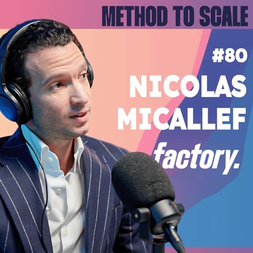 #80 - Comment Factory transforme les espaces de travail en outils de performance ? Avec Nicolas Micallef, CEO Factory