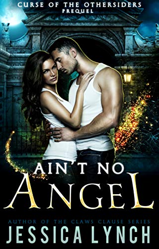 Ain't No Angel (Curse of the Othersiders) by [Jessica Lynch]