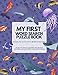 My first word search puzzle book; Puzzle & Activity book for kids; Have fun while learning new words, coloring and creating your own puzzles!
