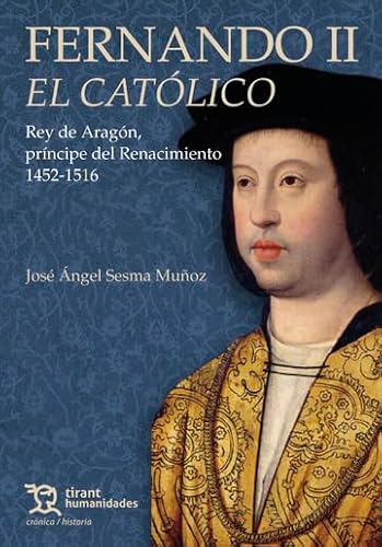 Fernando II El Católico (Crónica/ Historia)