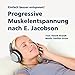 Produktbild Progressive Muskelentspannung nach E. Jacobson: Einfach besser entspannt!