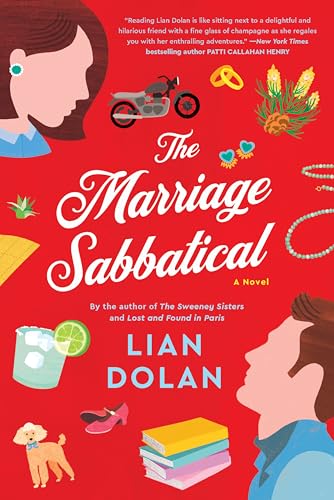 The Marriage Sabbatical: A Witty, Provocative Novel About Going on a Break and Starting Over