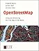 Produktbild Openstreetmap: Using and Enhancing the Free Map of the World