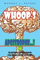 Whoop's Apostrophe . . . ! #6: The Difference Between Knowing Your Shit and Knowing You're Shit! 1504994493 Book Cover