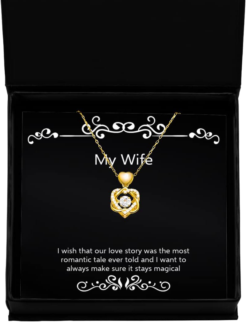 I Wish That Our Love Story was The Most Romantic Tale Ever Told and I Want to Heart Knot Gold Necklace, Wife, Motivational for Wife
