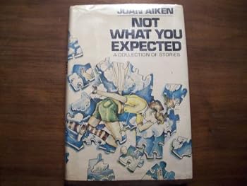 Not What You Expected: A Collection of Short Stories