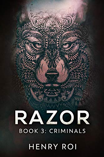 Criminals: A Martial Arts Thriller (Razor Book 3) by [Henry Roi]