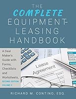 The Complete Equipment-Leasing Handbook: A Deal Maker's Guide with Forms, Checklists and Worksheets, Second Edition 151688809X Book Cover
