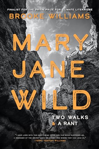 Mary Jane Wild: Two Walks and a Rant