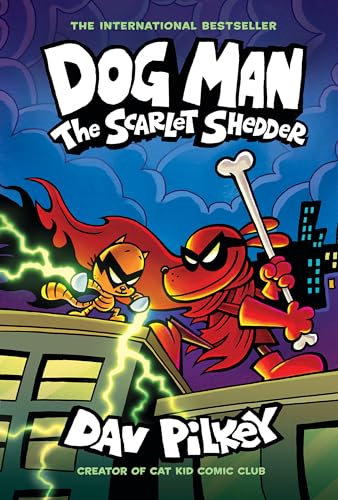 Dog Man 12: The Scarlet Shedder (the latest