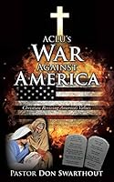 ACLU's War Against America 1498445942 Book Cover