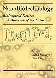NanoBioTechnology: BioInspired Devices and Materials of the Future