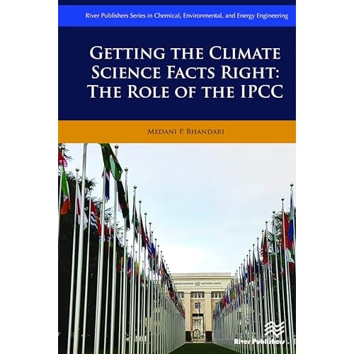 Getting the Climate Science Facts Right - The Role of the Ipcc (Chemical, Environmental, and Energy Engineering)