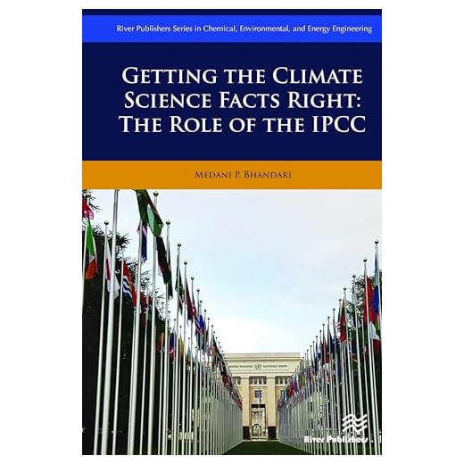 Getting the Climate Science Facts Right - The Role of the Ipcc (Chemical, Environmental, and Energy Engineering)