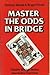 Master the Odds in Bridge (Master bridge series)