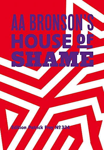 AA Bronson: AA Bronson's House of Shame