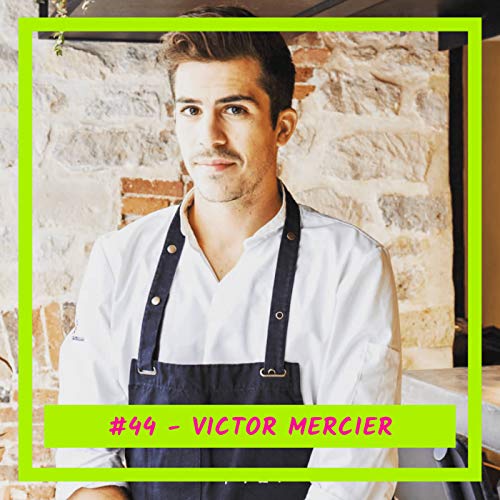 #44 - Victor Mercier: Comment faire du 100% made in France et innover en temps de Covid