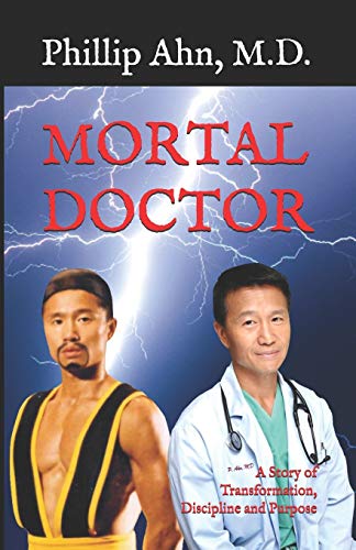 Mortal Doctor: A Story of Transformation, Discipline and Purpose