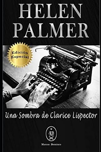 Helen Palmer. Una Sombra de Clarice Lispector — Edición Especial | Ya disponible en tu tienda friki favorita! En mundofriki.es!