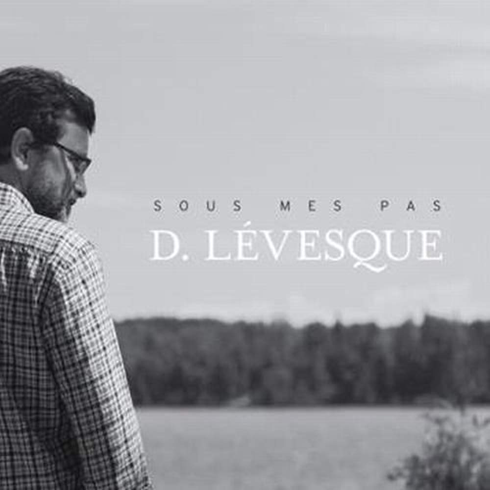 Sous Mes Pas [Audio CD] Denis Levesque