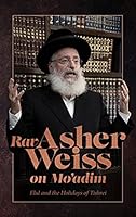 Rav Asher Weiss on Mo'adim – Elul and the Holidays of Tishrei 1952370507 Book Cover