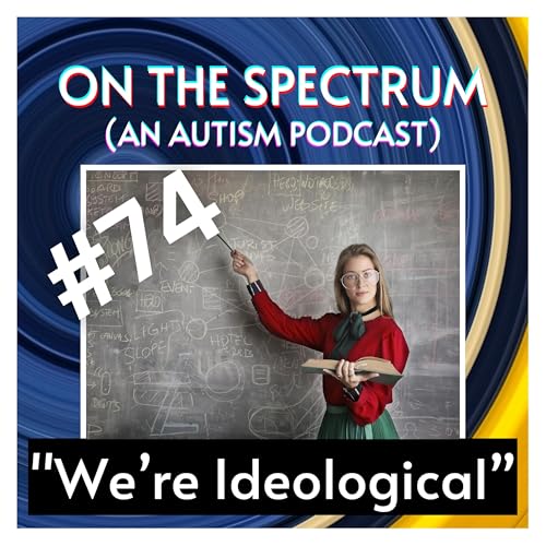 Intellectualism, Ideology, & Changing Minds - Episode 74 Podcast Por arte de portada