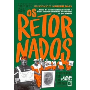 Capa do livro Os retornados: A história dos ex-escravizados que deixaram o Brasil e formaram comunidades afro-brasileiras no golfo do Benim