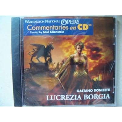 Washington National Opera Commentaries on CD: Lucrezia Borgia