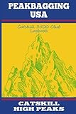 Peakbagging USA Catskill High Peaks logbook: Create a personal record of your 35 summer and 4 winter high peak climbs to become a member of the Catskill 3500 club