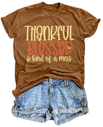 Thanksgiving Shirts for Women Thankful Blessed and Kind of A Mess T Shirt