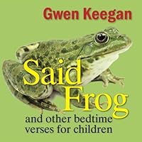 Said Frog: And Other Bedtime Verses for Children 0996491074 Book Cover