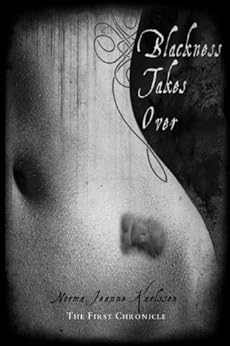 Blackness Takes Over (The Blackness Series Book 1) by [Norma Jeanne Karlsson]