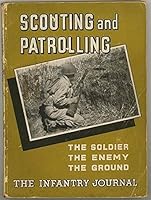 Scouting and Patrolling: The Soldier, the Enemy, the Ground B000H6HAOG Book Cover