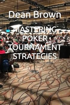 Paperback MASTERING POKER TOURNAMENT STRATEGIES Book