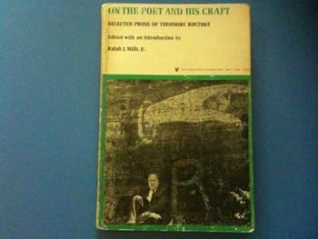 Paperback On the Poet and His Craft Selected Prose of Theodore Book