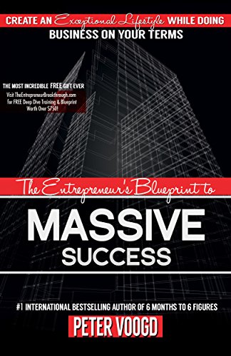The Entrepreneur's Blueprint to Massive Success