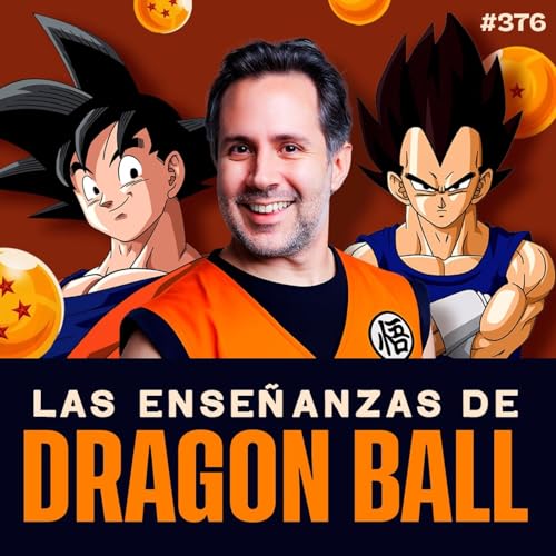 Las ense&ntilde;anzas de Dragon Ball &ndash; Bla Bla Bla #376
